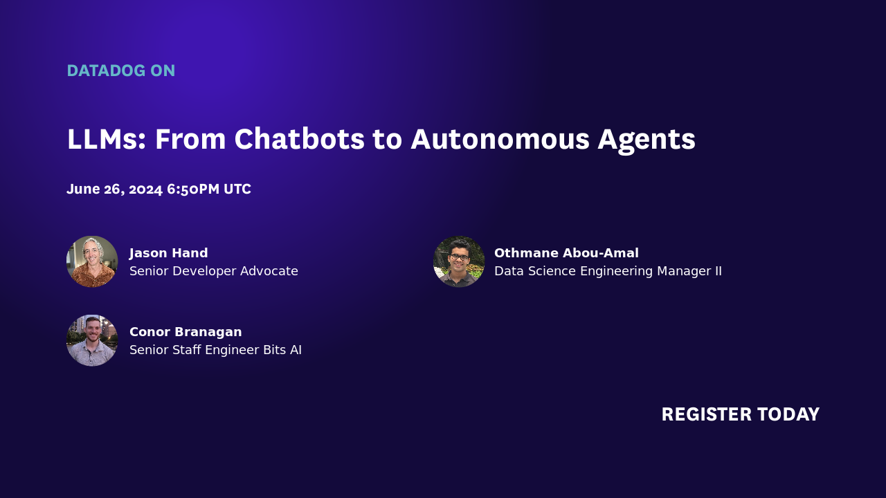 Datadog on LLMs: From Chatbots to Autonomous Agents